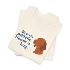 Vizsla Brave Athletic Needs a Hug Tee
