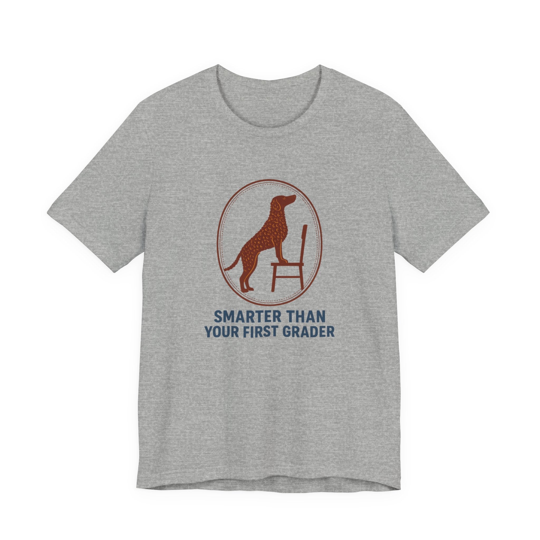 Curly-Coated Retriever Smarter Than Your First Grader Tee