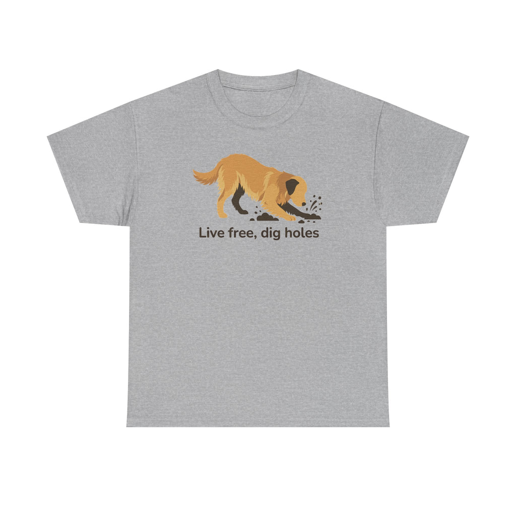 Live Free Dig Holes Golden Retriever T-Shirt