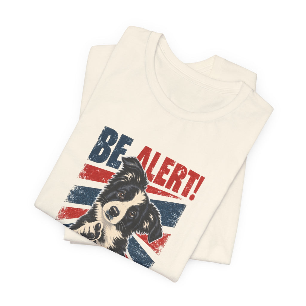 Border Collie Be Alert We Need More Lerts Tee