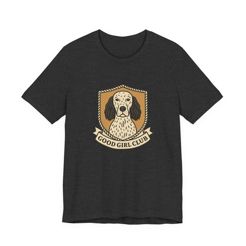 English Setter Good Girl Club Tee