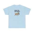 Funny Dog What Do You Have Question Mark T-Shirt