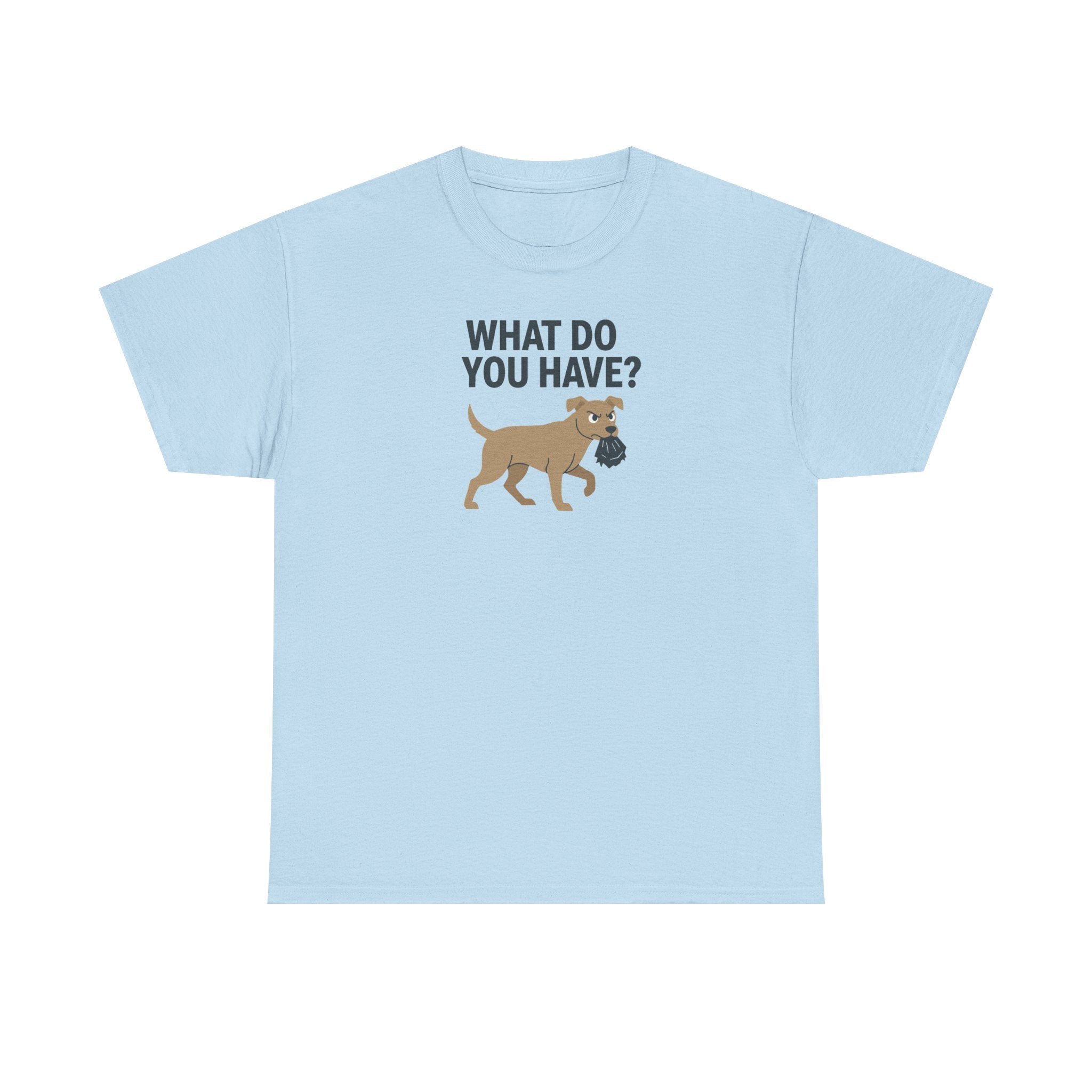 Funny Dog What Do You Have Question Mark T-Shirt