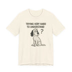 English Setter Trying Very Hard to Understand Tee