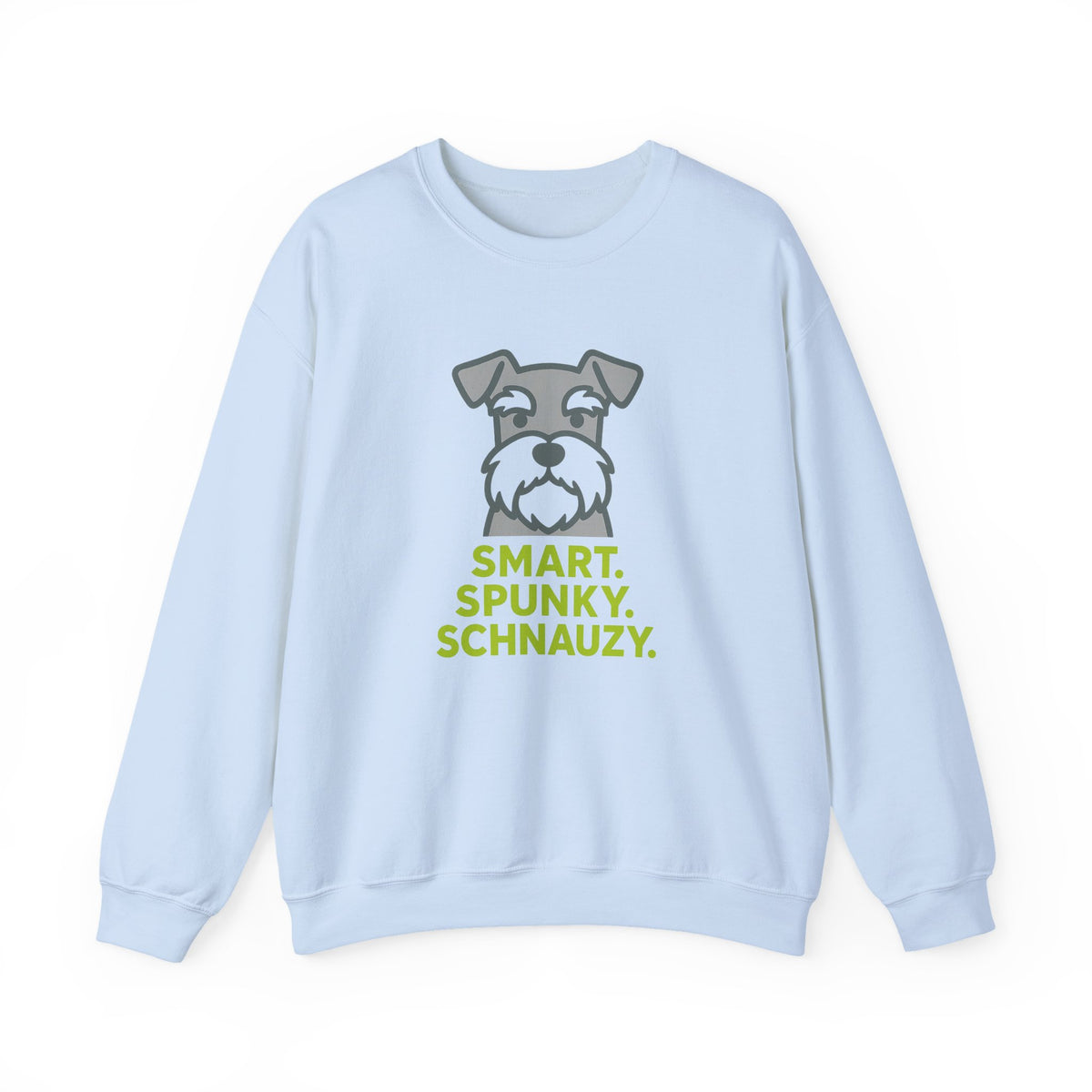 Smart. Spunky. Schnauzy. Schnauzer Sweatshirt in Light Blue