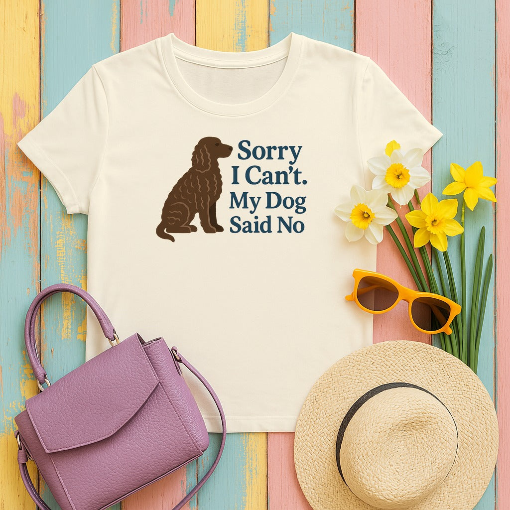 American Water Spaniel Sorry I Can't My Dog Said No Tee in Natural