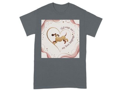 Tail Wags Are My Love Language Heart T-Shirt