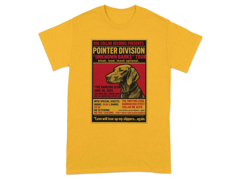 Pointer Division Unknown Barks Tour Dog Lover Music T-Shirt Gold T-shirt
