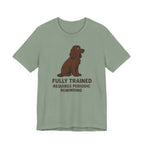 Field Spaniel Requires Periodic Reminding Tee