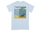 Dog Days Are the Best Days Graphic T-Shirt