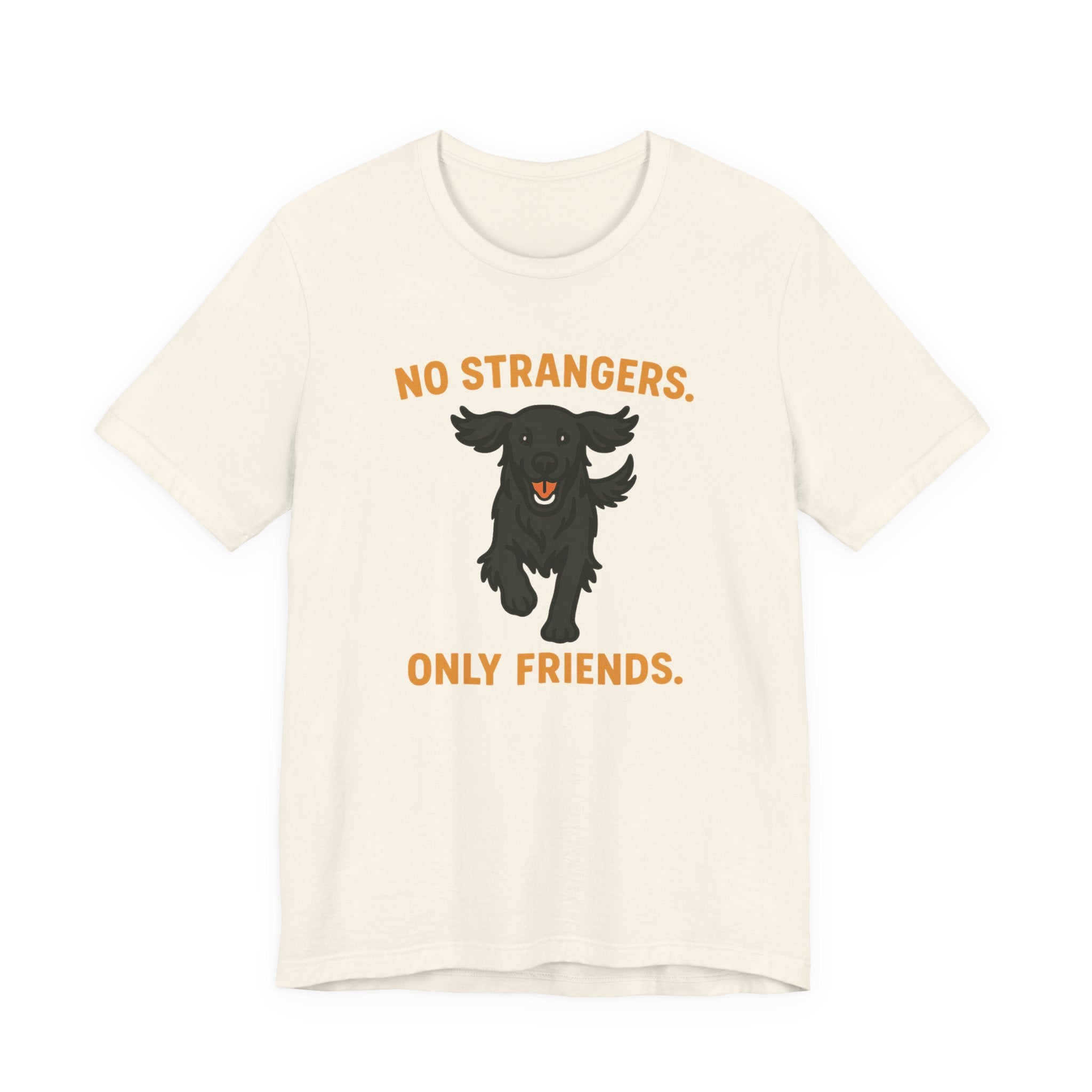 Flat-Coat No Strangers Only Friends Tee