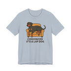 Doberman Convinced It's a Lap Dog Tee