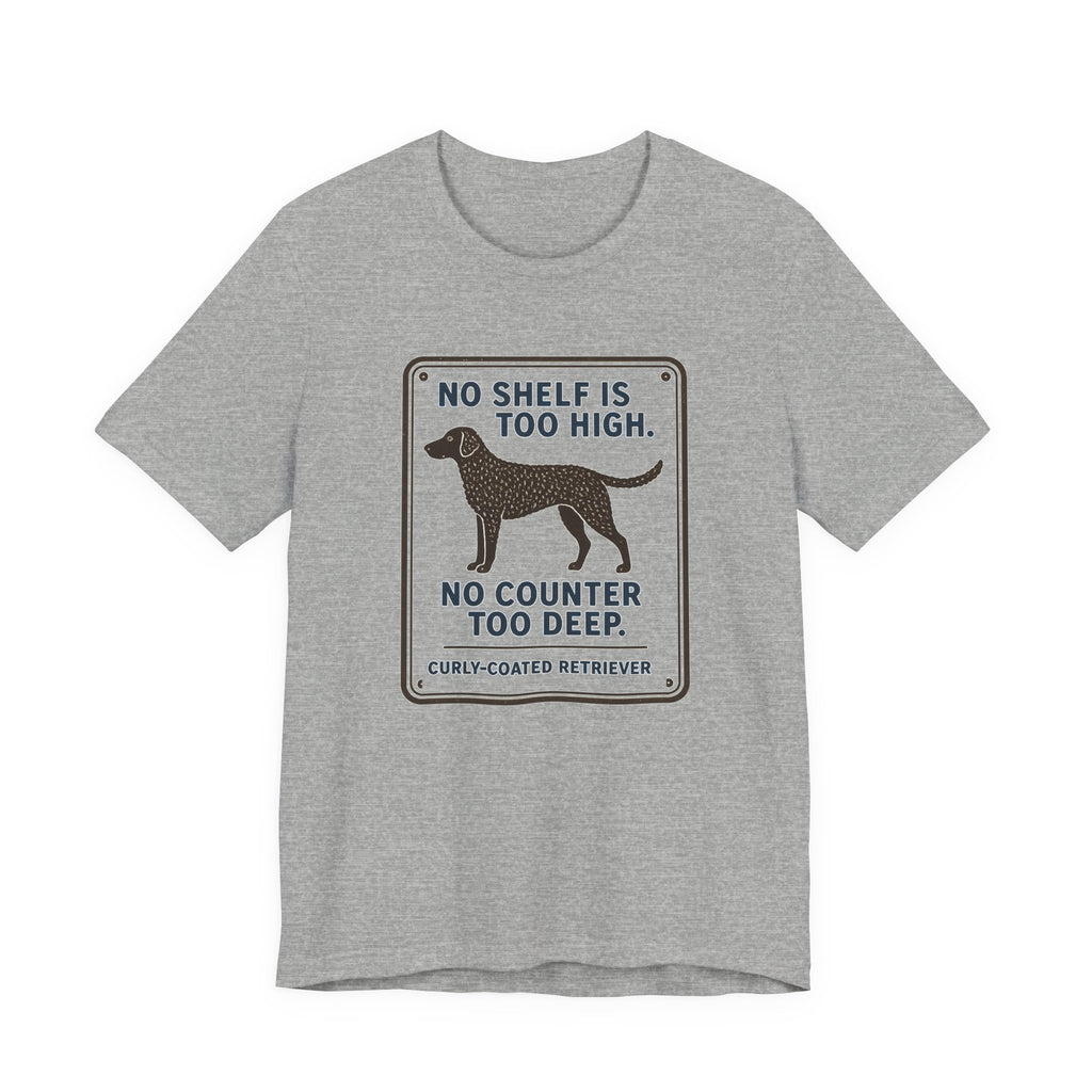 Curly-Coated Retriever No Shelf Is Too High Tee