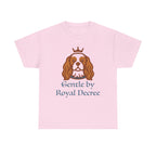 Cavalier King Charles Spaniel 'Gentle by Royal Decree'