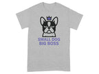 Small Dog Big Boss Graphic Tee Shirt Product