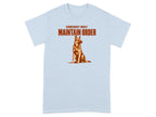 Light blue t-shirt with a German Shepherd and the text "SOMEBODY MUST MAINTAIN ORDER".