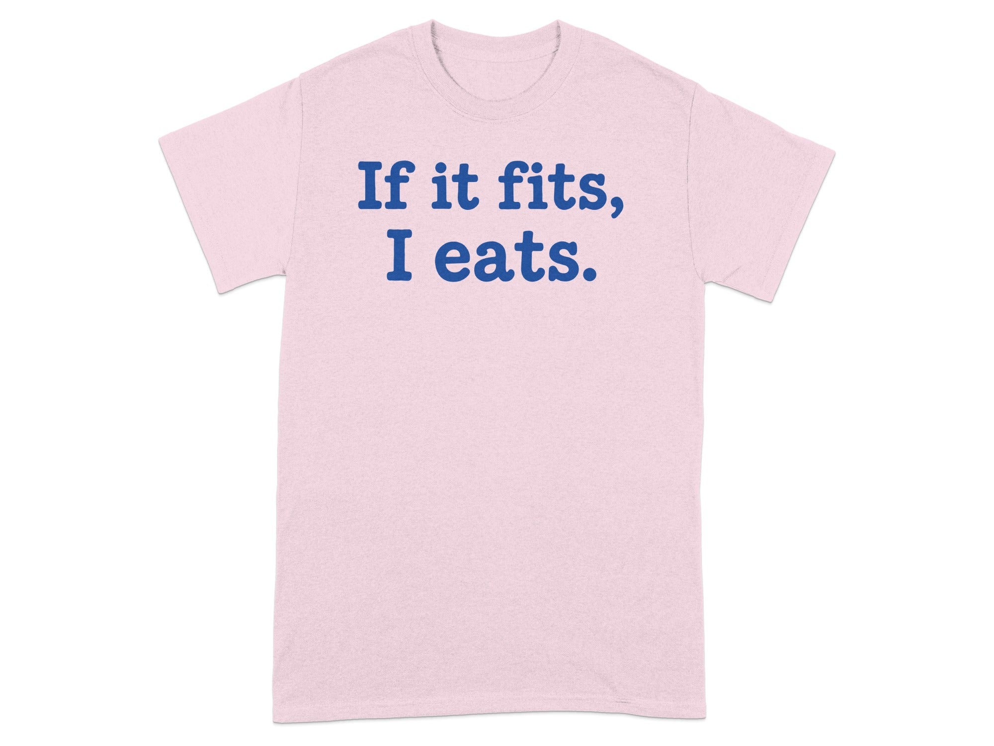 If it fits I eats humorous quote t-shirt