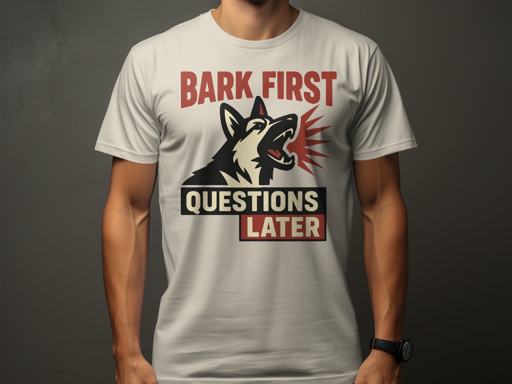 Bark First Questions Later Graphic T-Shirt for Dog Lovers
