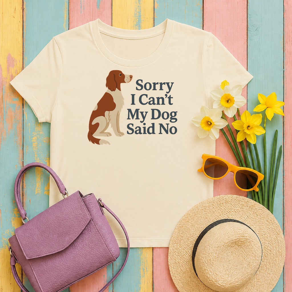 Irish Red and White Setter Sorry I Can't My Dog Said No Tee