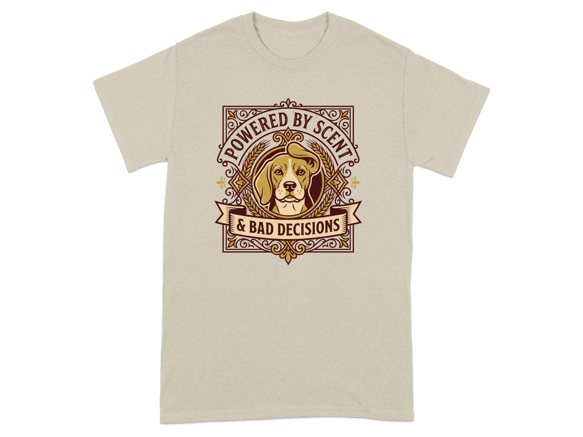 Beige t-shirt with graphic of dog's head and text "POWERED BY SCENT & BAD DECISIONS".