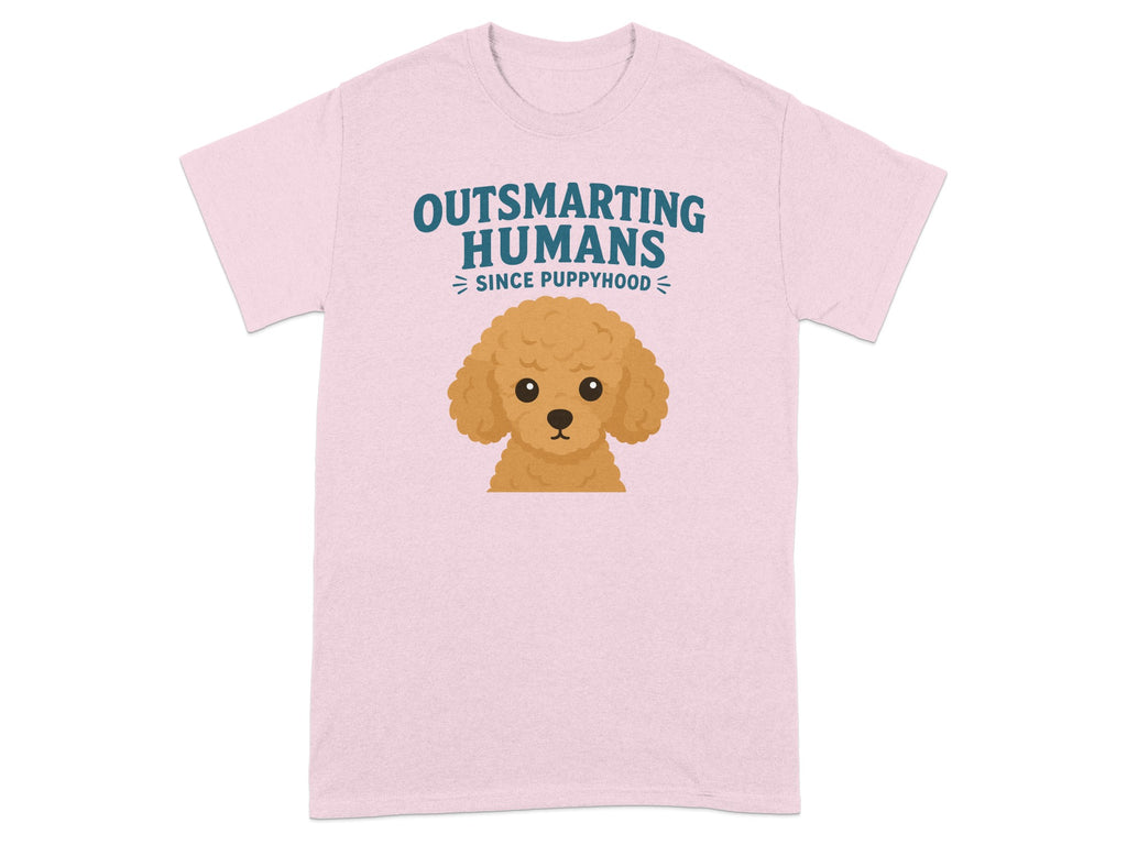 Pink t-shirt with "Outsmarting Humans Since Puppyhood" and a poodle graphic.