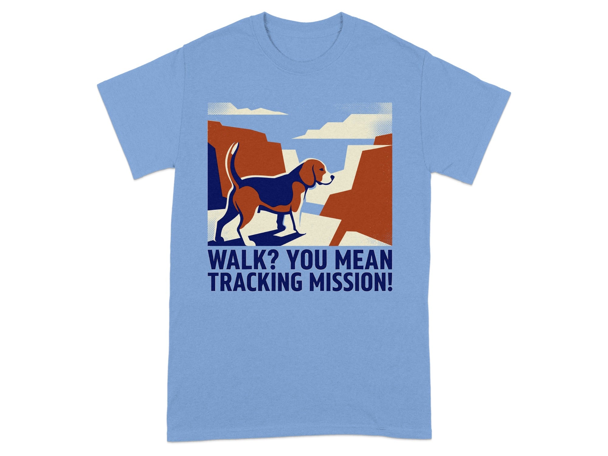 Light blue t-shirt with cartoon beagle on a rocky cliff, text "WALK? YOU MEAN TRACKING MISSION!".