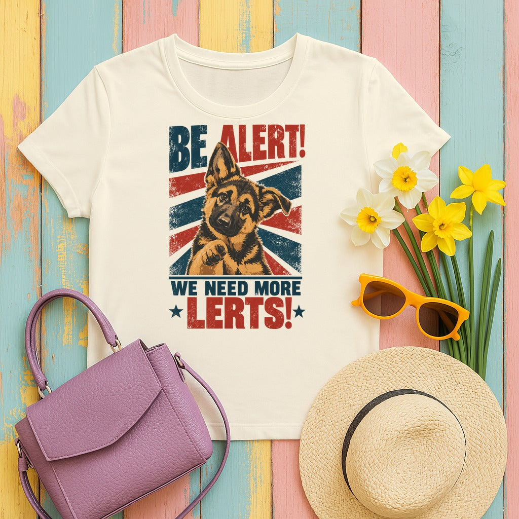 German Shepherd Be Alert We Need More Lerts tee, Natural flat lay hero