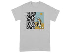 T-shirt with beagle howling and text "The Best Days Are The Loud Days".