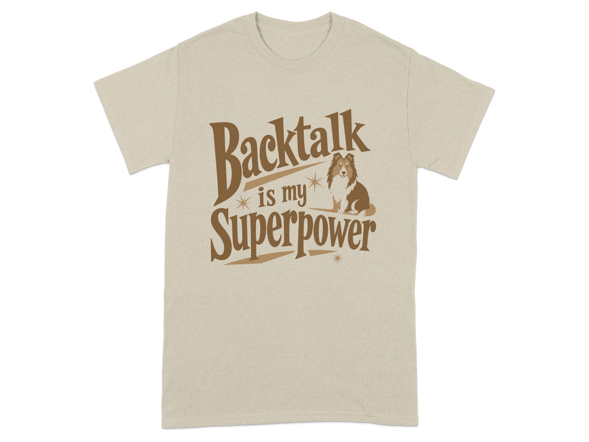 Beige t-shirt with "Backtalk is my Superpower" and a dog.