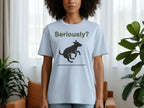 Dog Silhouette with 'Seriously?' Funny T-Shirt