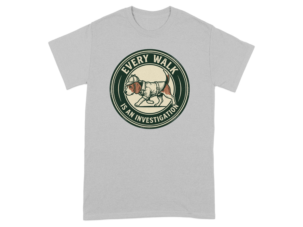 Beagle wearing a detective's hat on a shirt with "Every Walk Is An Investigation" text.