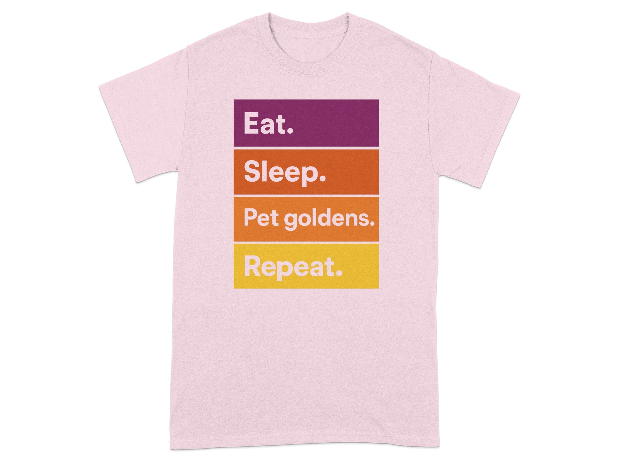 Eat Sleep Pet Goldens Repeat T-shirt
