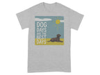Dog Days Are The Best Days Graphic T-shirt