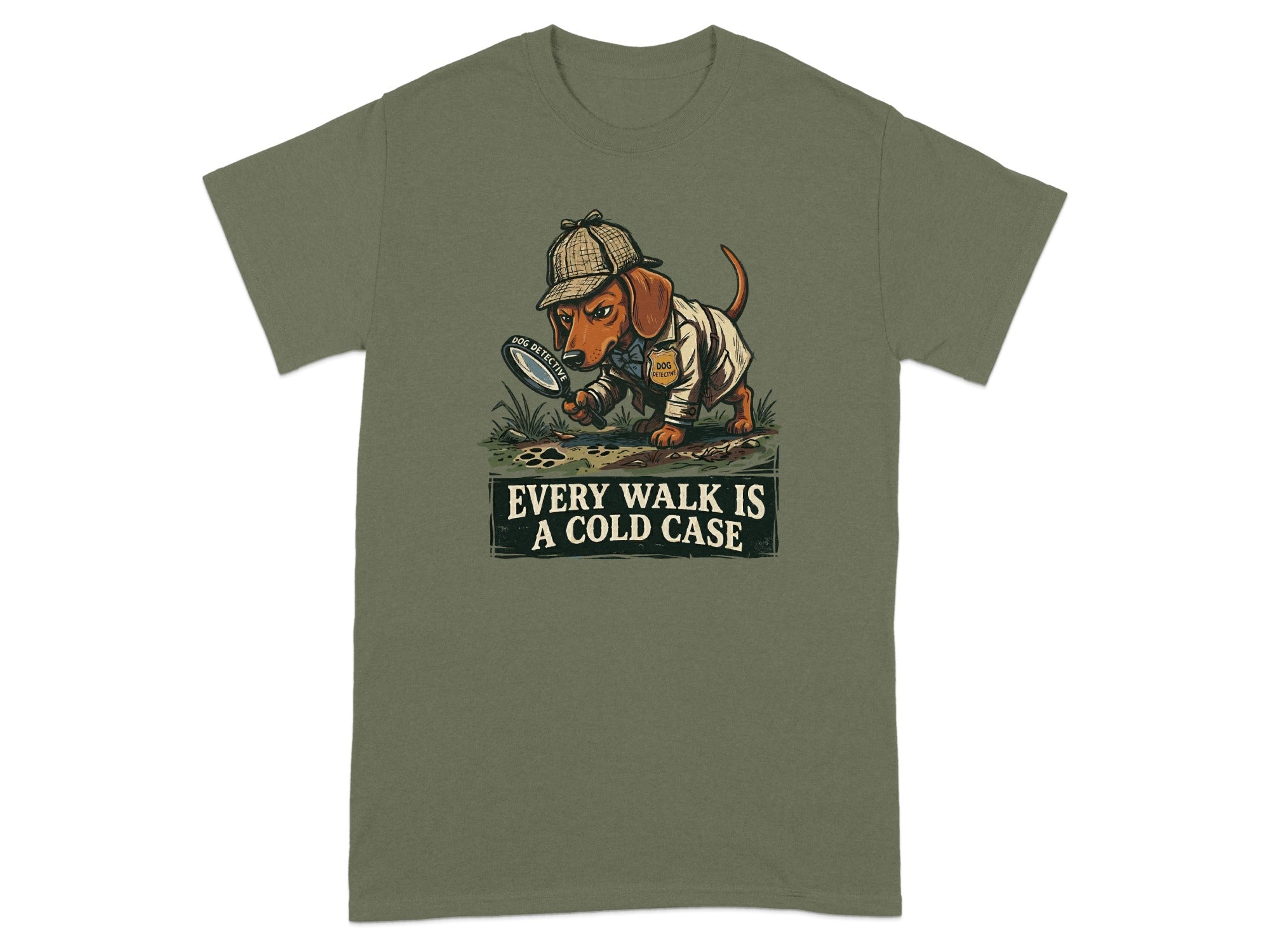 T-shirt with dachshund detective magnifying a footprint, text "Every walk is a cold case".