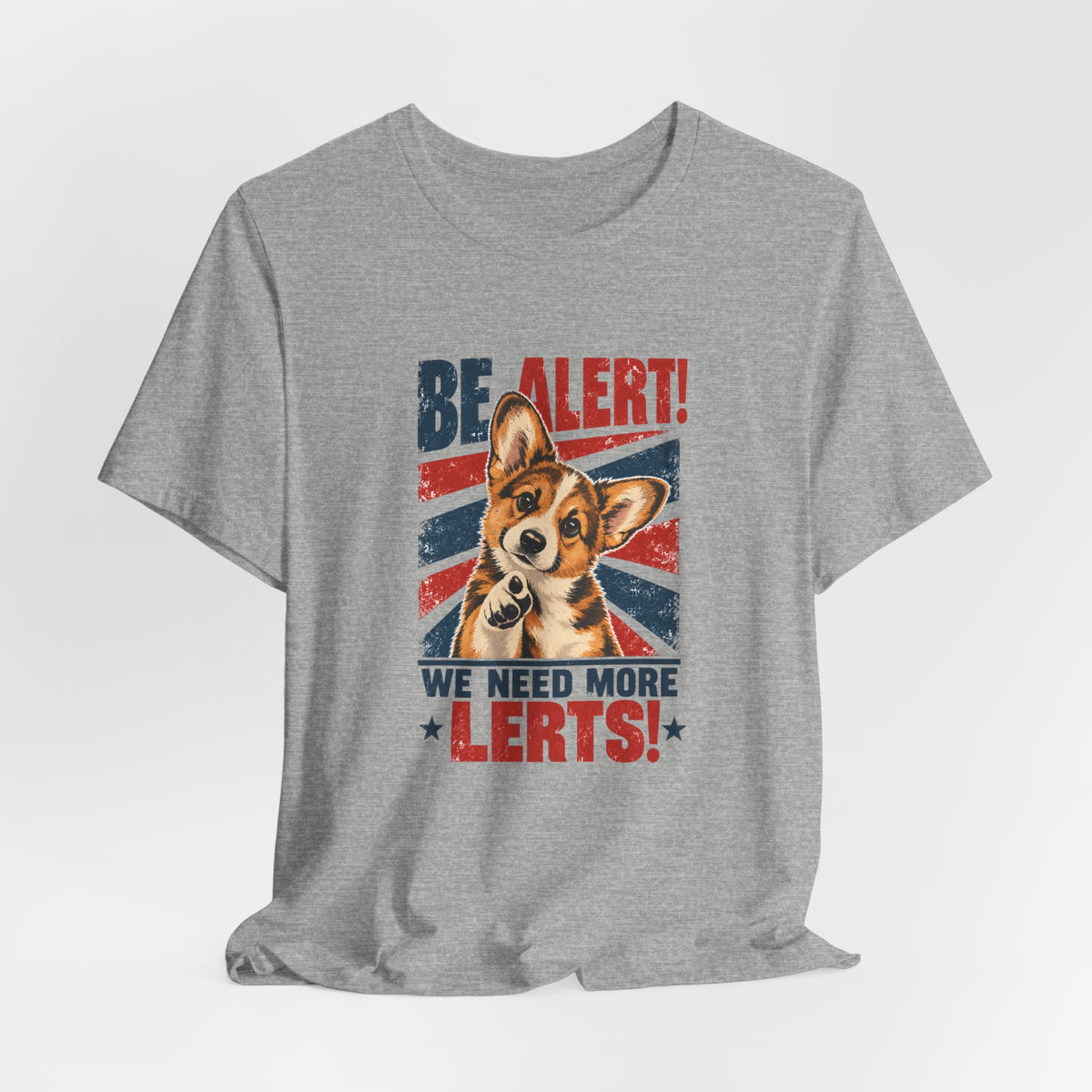 Corgi Be Alert We Need More Lerts Tee