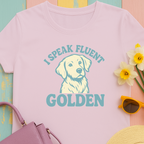 Golden Retriever "I Speak Fluent Golden" T-shirt