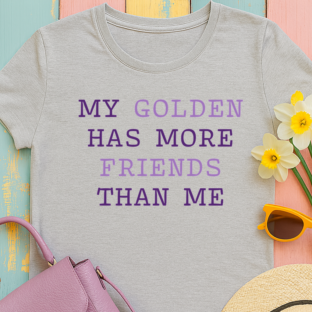 Textual design "My golden has more friends than me" t-shirt
