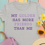 Textual design "My golden has more friends than me" t-shirt