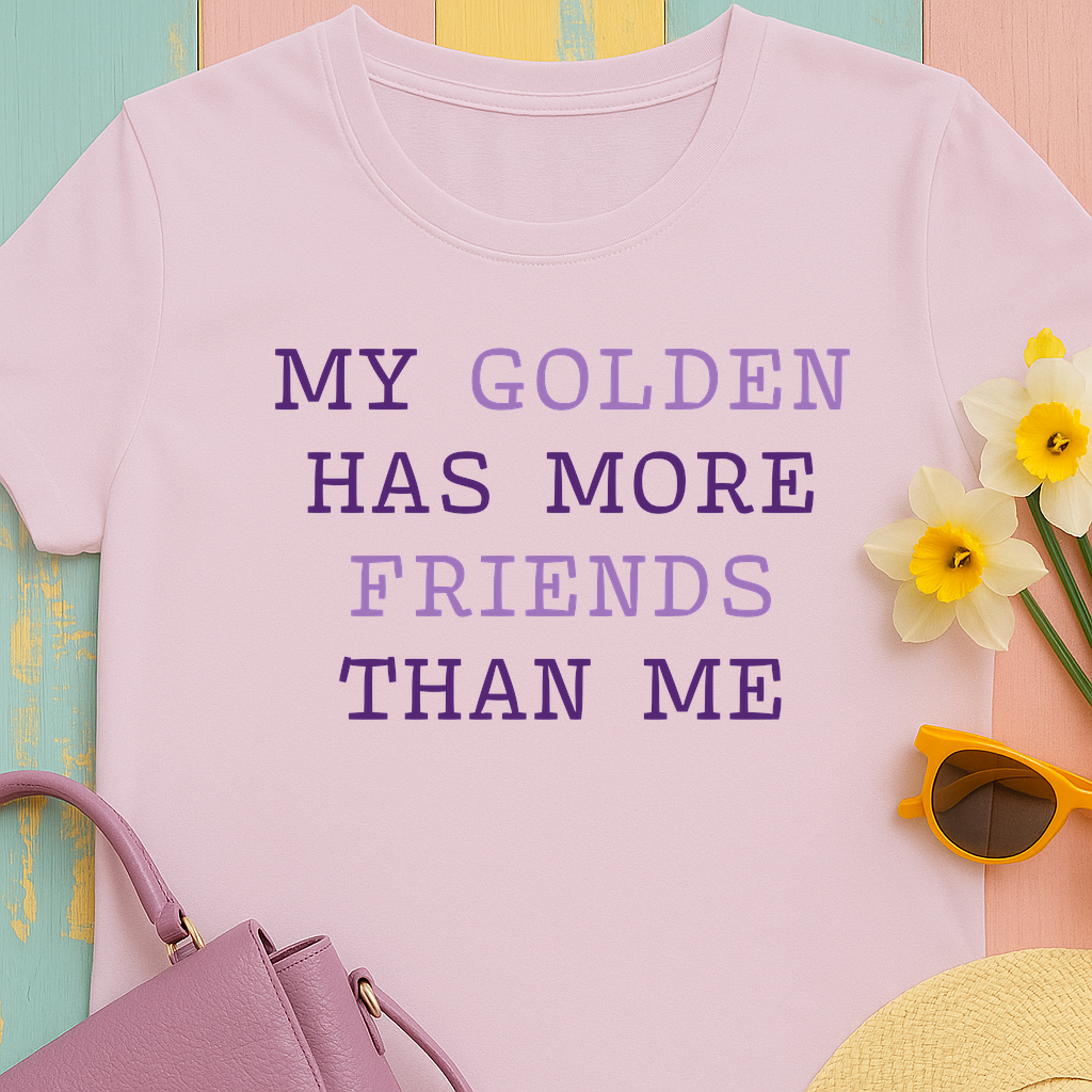 Textual design "My golden has more friends than me" t-shirt