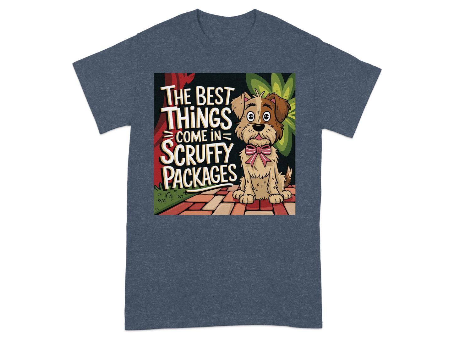 The Best Things Come In Scruffy Packages T-shirt