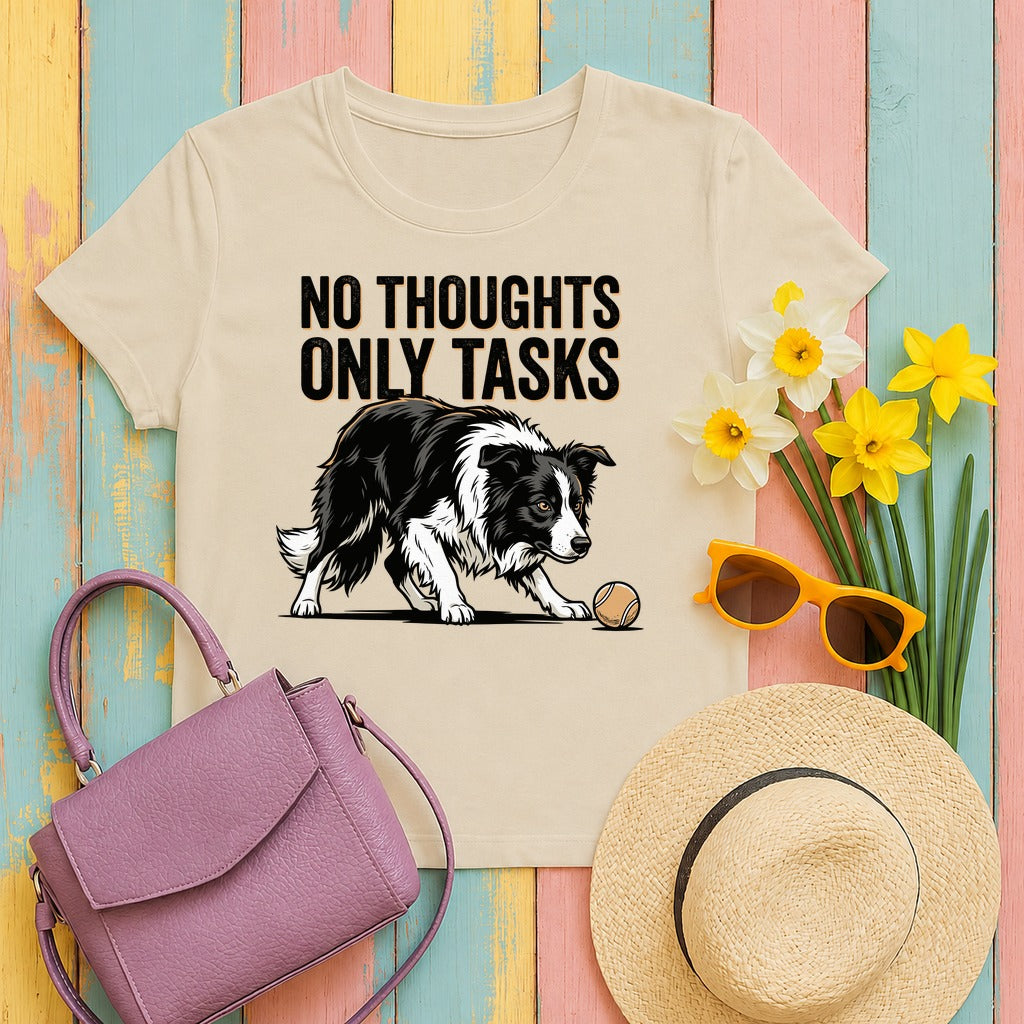No Thoughts Only Tasks Border Collie T-Shirt in Sand