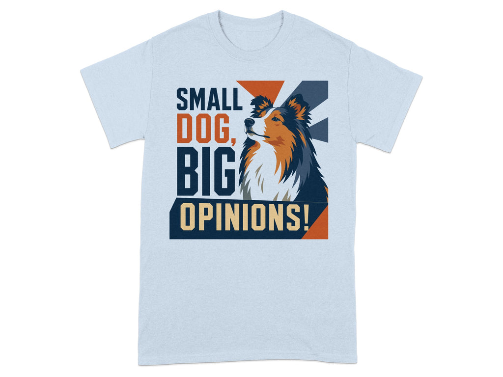 Light blue t-shirt with "SMALL DOG, BIG OPINIONS!" graphic and dog illustration.