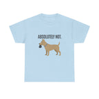 Absolutely Not Dog Poop Bag Humor Statement T-Shirt