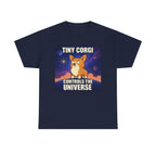 Tiny Corgi Controls the Universe Graphic Design T-Shirt
