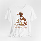 Brittany Spaniel Full-Body Hugs Tee