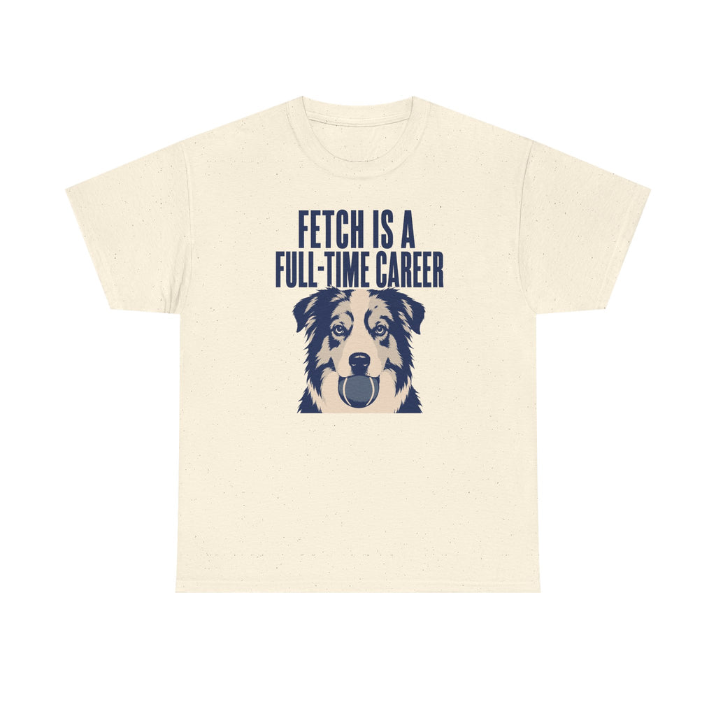 Fetch Career Aussie T-Shirt
