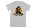 T-shirt graphic with a dog illustration and "SELECTIVE HEARING SINCE BIRTH" text.