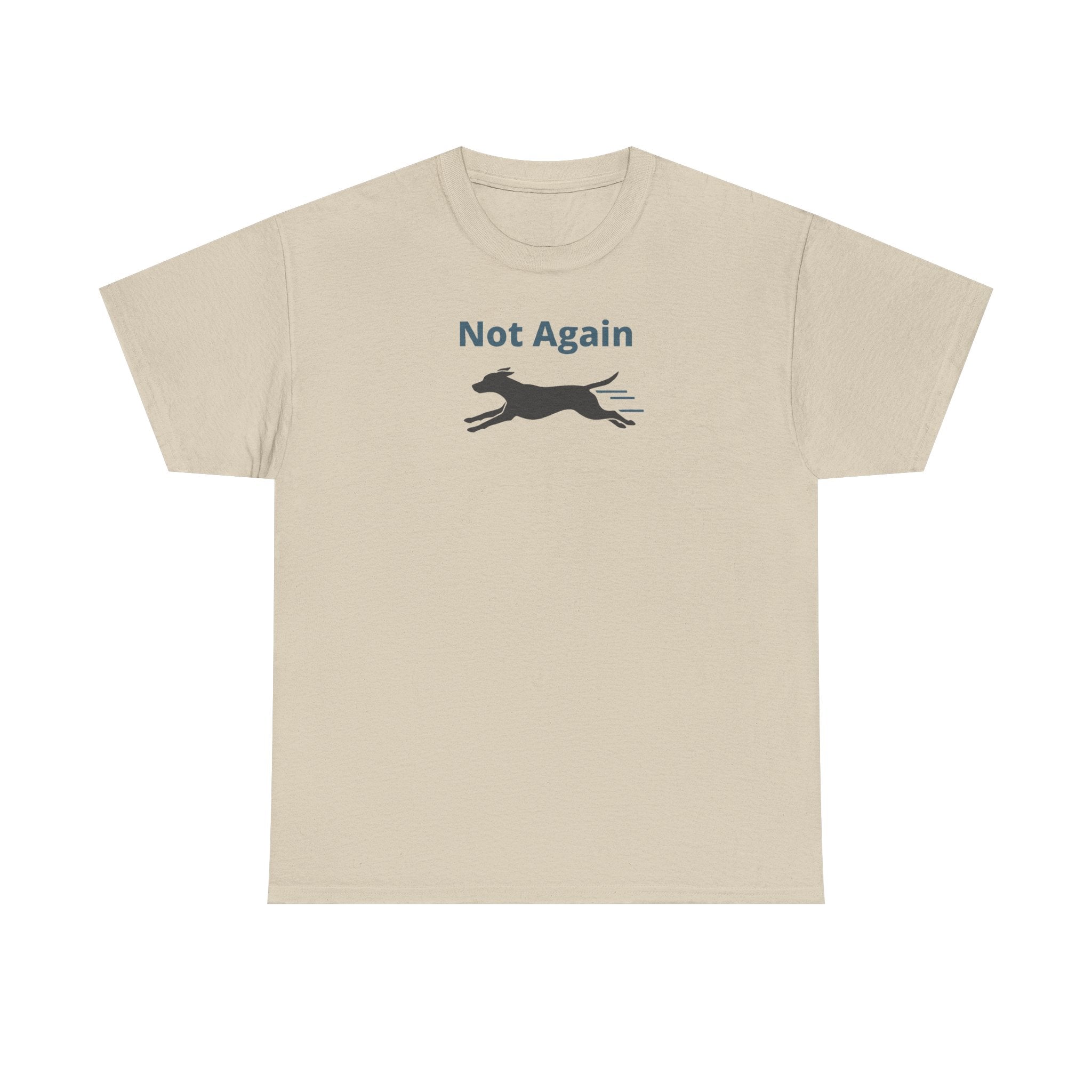 Mischievous Running Dog Not Again Design T-Shirt