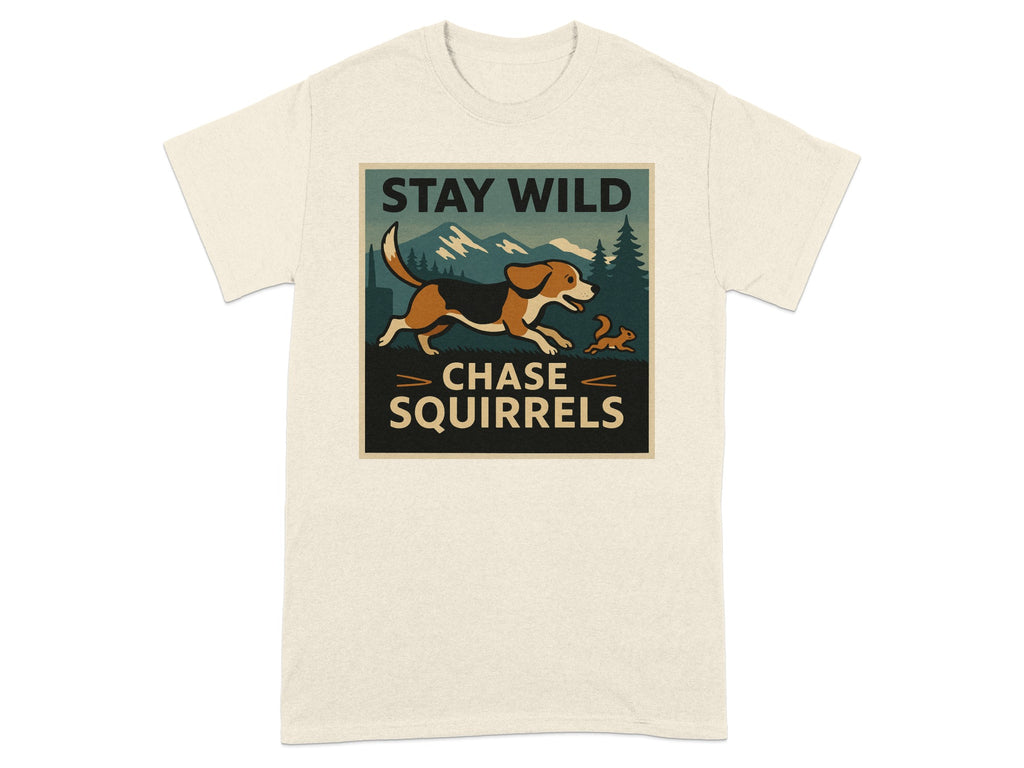 T-shirt with dog chasing squirrel graphic and text "STAY WILD CHASE SQUIRRELS".