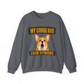 My Corgi Has Loud Opinions Sweatshirt